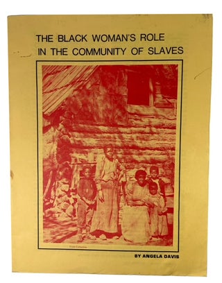 Item #88893 The Black Woman's Role in the Community of Slaves. [cover title]. Angela Davis