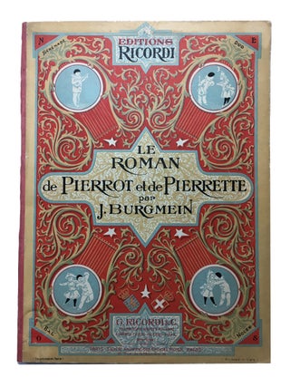 Item #88989 Le Roman de Pierrot et de Pierrette Historiettes Musicales par J. Burgmein. Giulio...