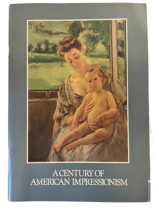 Item #89098 A Century of American Impressionism. C. W. Post Art Gallery