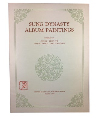 Sung Jen Hua Ts`e = Sung Dynasty Album Paintings