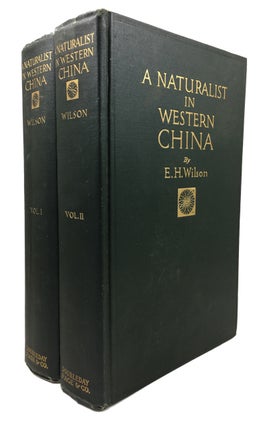 Item #89298 A Naturalist in Western China: With Vasculum, Camera and Gun: Being Some Account of...