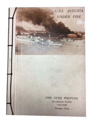 Item #89413 U. S. S. Augusta under Fire: Sino-Japanese Incident 1937-1938 Shanghai, China. Clad...