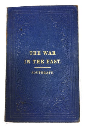 Item #89488 The War in the East. Horatio Southgate