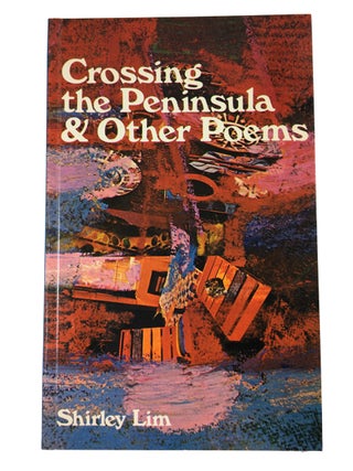 Item #89536 Crossing the Peninsula & Other Poems. Shirley Lim
