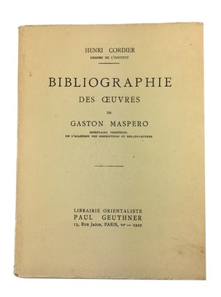 Item #89642 Bibliographie des Oeuvres de Gaston Maspero. Henri Cordier