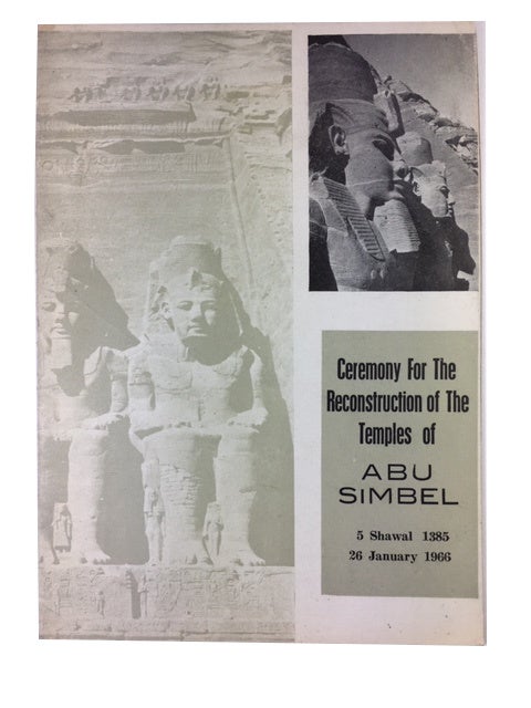 Item #89655 Ceremony for the Reconstruction of the Temples of Abu Simbel 5 Shawal 1385 26 January 1966. [English cover title]
