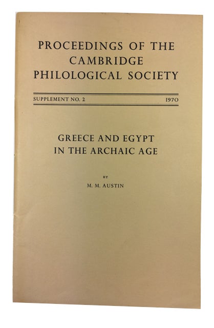 Item #89707 Greece and Egypt in the Archaic Age. M. M. Austin.