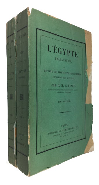 Item #89708 L'Egypte Pharaonique: ou, Histoire des Institutions des Egyptiens sous Leurs Rois Nationaux. Henry, ominique, arie, oseph.