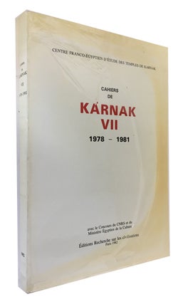 Item #89711 Cahiers de Karnak VII, 1978-1981. Centre Franco-Egyptien d'Etude des Temples de Karnak
