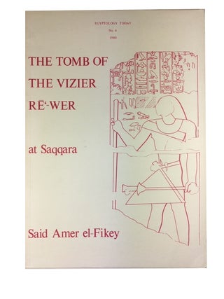 Item #89725 The Tomb of the Vizier Re-Wer at Saqqara. Said El-Fikey