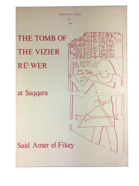 Item #89725 The Tomb of the Vizier Re-Wer at Saqqara. Said El-Fikey.