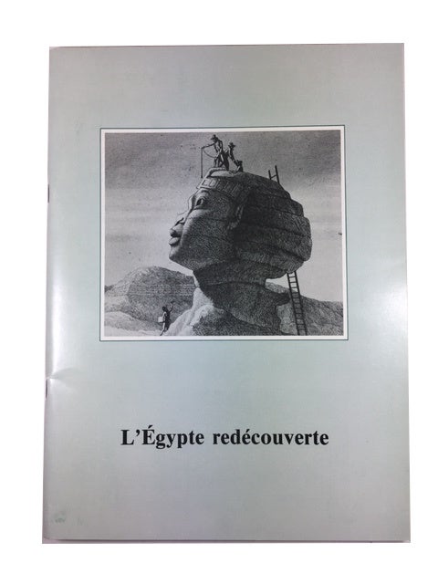 Item #89748 L'Egypte Redecouverte: [Exposition, Bibliotheque municipale d'Autun, 28 mai-3 octobre 1988]. Marie-Josette Perrt.