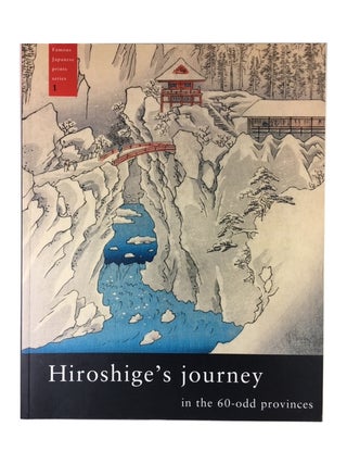 Item #89768 Hiroshige's Journey in the 60-Odd Provinces. Marije Jansen