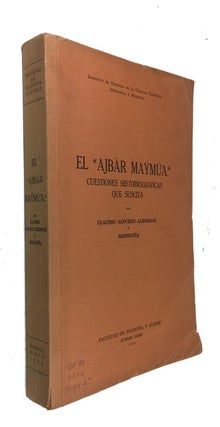 Item #89793 El "Ajbar maymua" Cuestiones Historiograficas Que Suscita. Claudio Sanchez-Albornoz