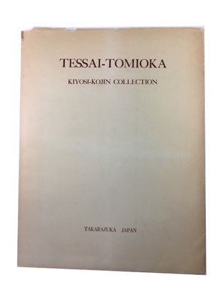 Item #89794 Tessai-Tomioka: Kiyosi-Kojin Collection