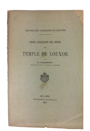Item #89834 Notice Explicative des Ruines du Temple de Louxor. G. Daressy