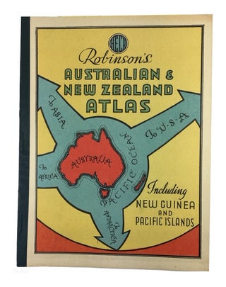 Item #89848 Robinson's Australian & New Zealand atlas, including New Guinea and Pacific...