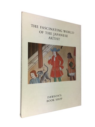 Item #89873 The Fascinating World of the Japanese Artist: A Collection of Essays on Japan Art by...