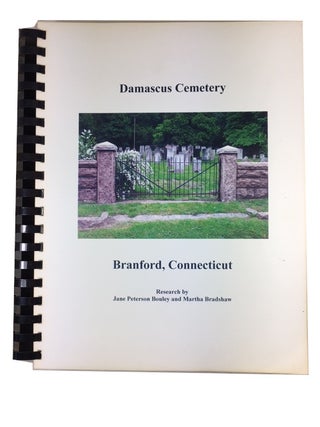 Item #89875 Damascus Cemetery, Branford, Connecticut. Jane Peterson Bouley, Martha Bradshaw
