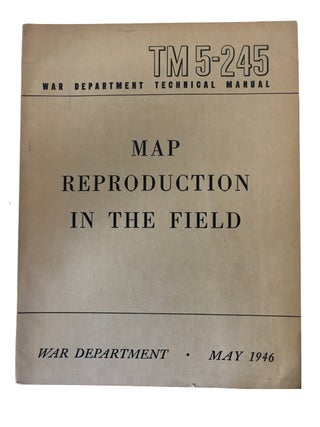 Item #89912 Map Reproduction in the Field. U S. War Dept