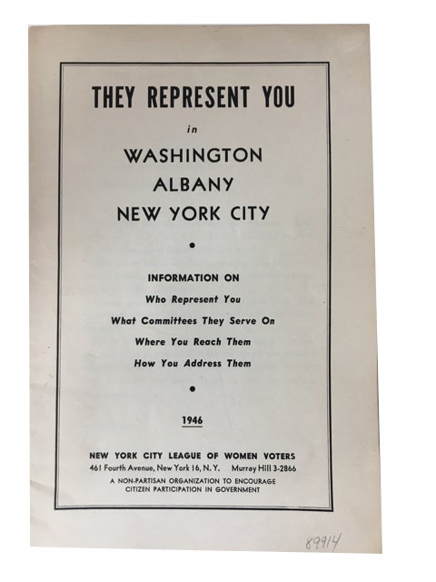 Item #89914 They Represent You in Washington Albany New York City: Information on Who Represent You, What Committees They Serve on, Where You Reach Them, How You Address Them. New York City League of Women Voters.