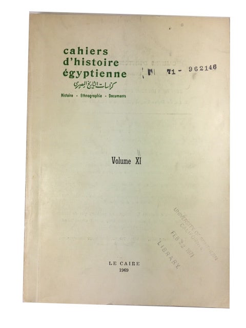 Item #89948 Cahiers d'Histoire Egyptienne: Histoire - Ethnographie - Documents. = Egyptian History Papaers, Volume XI (1969)