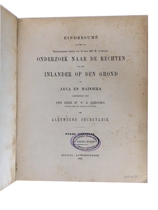 Eindresume van het bij goevernements besluit dd. 10 Juni 1867 no. 2 bevolen onderzoek naar de rechten van den Inlander op den grond op Java en Madoera