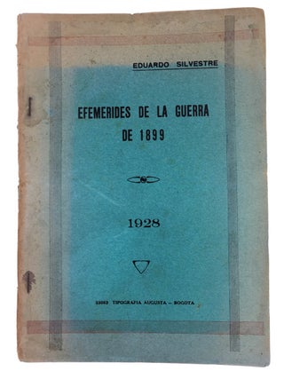 Item #90047 Efemerides de la Guerra de 1899. Eduardo Silvestre