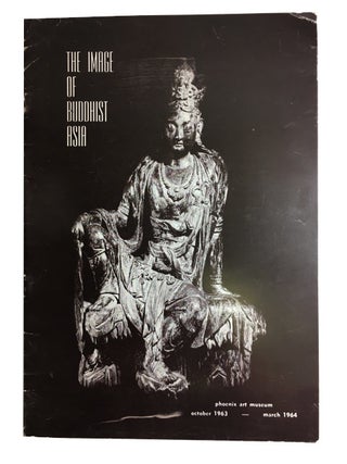 Item #90080 The Image of Buddhist Asia. Phoenix Art Museum
