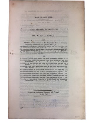 Item #90104 Cape of Good Hope. Papers Relating to the Case of Mr. John Carnall: Viz. Return to...