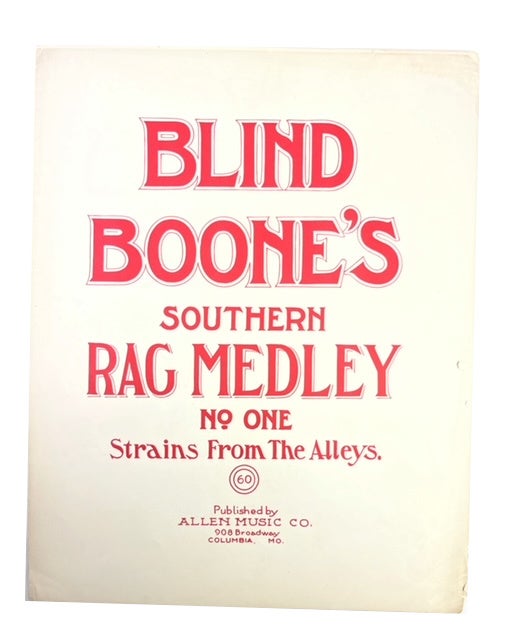 Item #90163 Blind Boone's Southern Rag Medley No. One: Stains from the Alleys [cover title]. John William Boone, "Blind Boone"