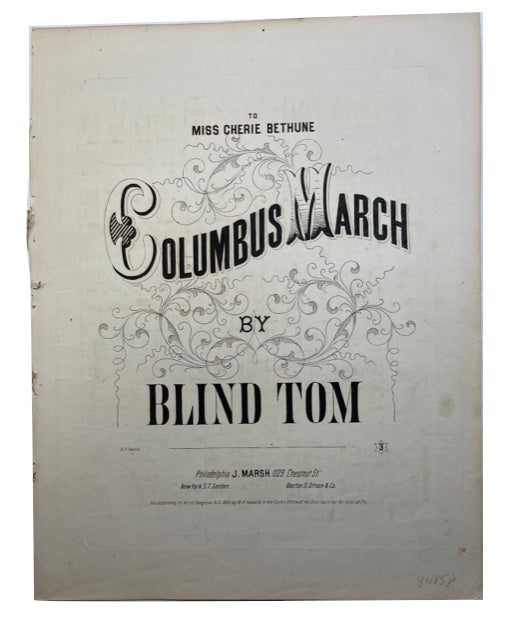 Item #90185 Columbus March, by Blind Tom. Thomas Greene Bethune, Blind Tom.