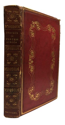 Item #90346 Travels in Western Africa in the Years 1818, 19, 20, and 21, from the River Gambia,...