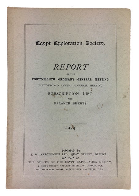 Item #90360 Report of the Forty-Eighth Ordinary General meeting (Fifty-Second Annual General Meeting), Subscription List and Balance Sheets. Egypt Exploration Society.