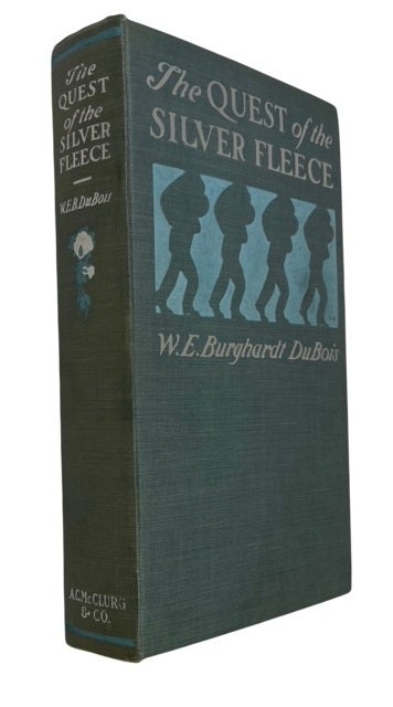 Item #90532 The Quest of the Silver Fleece. William Edward Burghardt Du Bois.