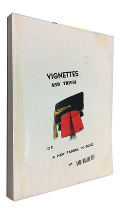 Item #90603 Vignettes and Trivia or a New Tassel in Gold. [cover title]. Garo Willard Ray