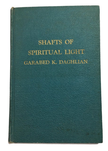 Item #90604 Shafts of Spiritual Light. Garabed K. Daghlian.