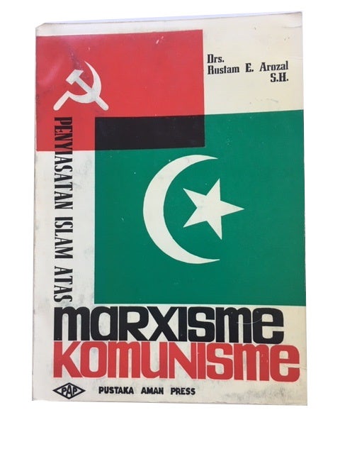 Item #90610 Penyiasatan Islam Atas Marxisme Komunisme. Rustam E. Arozal.