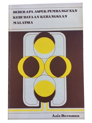 Item #90614 Beberapa aspek pembangunan kebudayaan kebangsaan Malaysia. Aziz Deraman