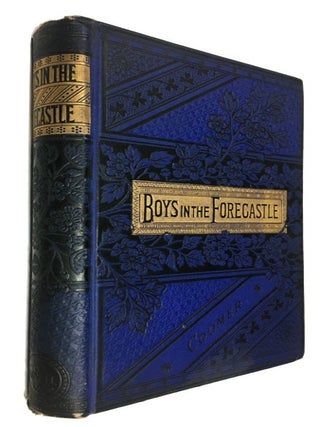 Item #90648 The Boys in the Forecastle; A Story of Real Ships and Real Sailors. George H. Coomer