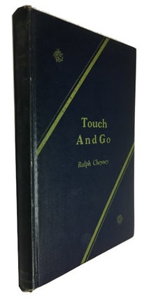Item #90833 Touch and Go. Ralph Cheyney