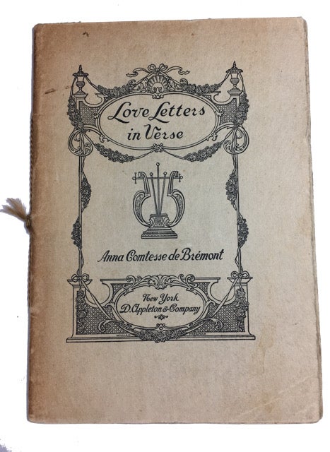 Item #90839 Love Letters in Verse to a Musician. Anna de Bremont, Comtesse.
