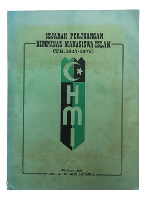 Item #91001 Sajarah Perjuangan Himpunan Mahasiswa Islam, th. 1947-1975. Agussalim Sitompul