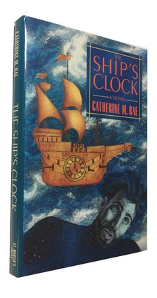 Item #91103 The Ship's Clock: A Family Chronicle. Catherine M. Rae