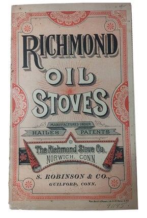 Item #91145 Richmond Oil Stoves Manufactured under Hailes Patents: The Richmond Stove Co. Norwich...