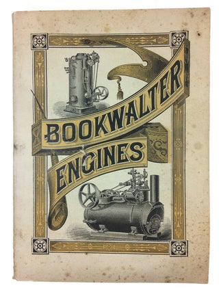 Item #91149 Descriptive Illustrated Catalogue of the Bookwalter Engines, with Prices and...