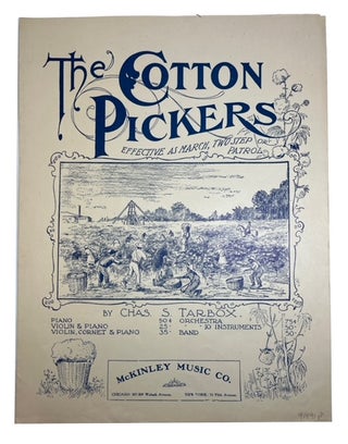 Item #91491 The Cotton Pickers: Effective as March, Two Step or Patrol. Charles Smith Tarbox