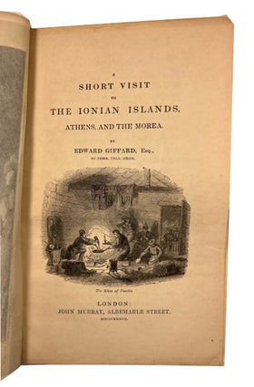 Item #91568 A Short Visit to the Ionian Islands, Athens, and the Morea. Edward Giffard
