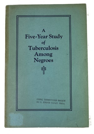 Item #91656 Report of the Committee on Tuberculosis among Negroes: A Five-Year Study and What It...