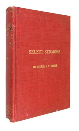 Item #91771 Select Sermons. Charles Gordon, enjamin, illiam
